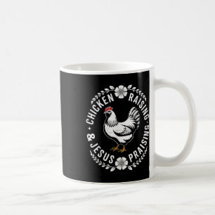 Huhn Raising & amp; Jesus Lob Funny Christi Kaffeetasse