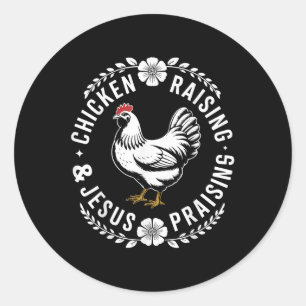 Huhn Raising & amp; Jesus Lob Funny Christi Runder Aufkleber