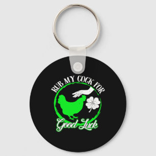 Huhn reibe mich für viel Glück St Patricks Tag Schlüsselanhänger