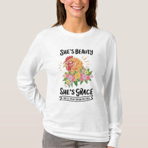 Huhn - Sie ist Schönheit Sie ist Anmut T-Shirt