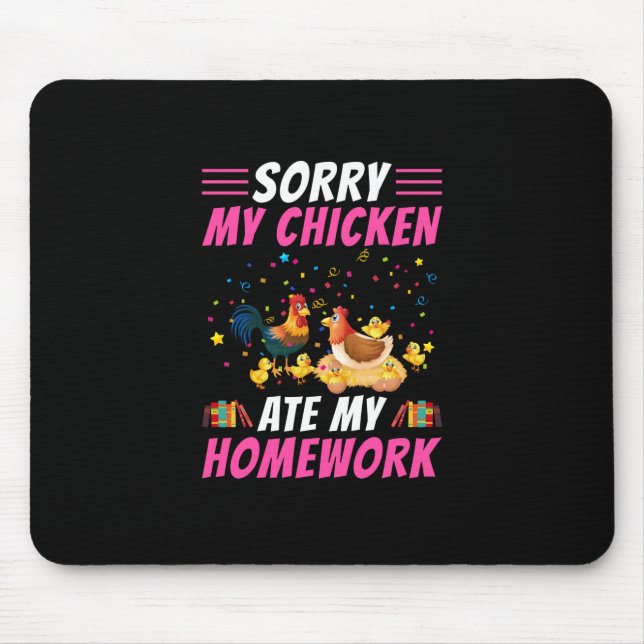 Hühnchen Art My Chicken Ate Meine Hausaufgaben Mousepad (Vorne)