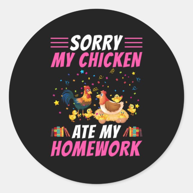 Hühnchen Art My Chicken Ate Meine Hausaufgaben Runder Aufkleber (Vorderseite)