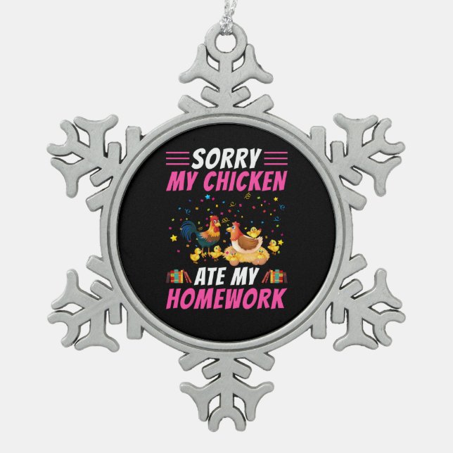 Hühnchen Art My Chicken Ate Meine Hausaufgaben Schneeflocken Zinn-Ornament (Vorderseite)