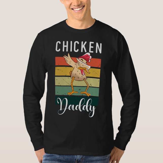 Hühnchen Daddy Chicken Chicken Chicken T-Shirt (Vorderseite)