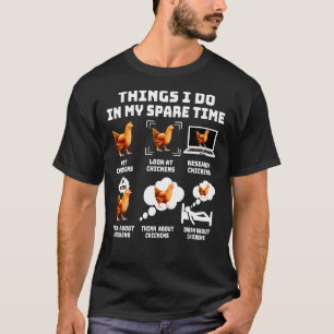 Hühnchen Dinge, die ich in meiner Freizeit Hühner T-Shirt