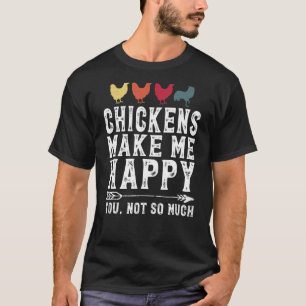Hühnchen für Frauen Hühner machen mich glücklich T-Shirt