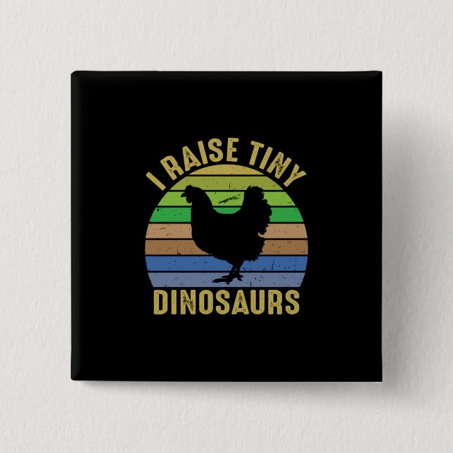 Hühnchen Lover | I Raise Tiny Dinosaurier Button (Vorderseite)