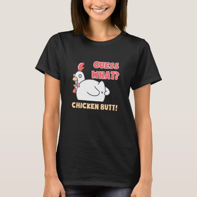 Hühnchen Ratet was Hühnchen Hintern Hühnchen T-Shirt (Vorderseite)