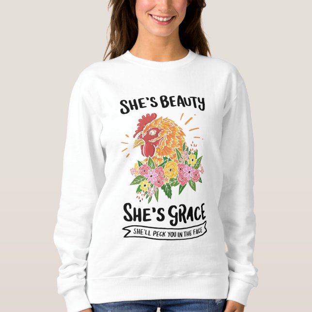 Hühnchen - Sie ist schön. Sie ist Gnade Sweatshirt (Vorderseite)