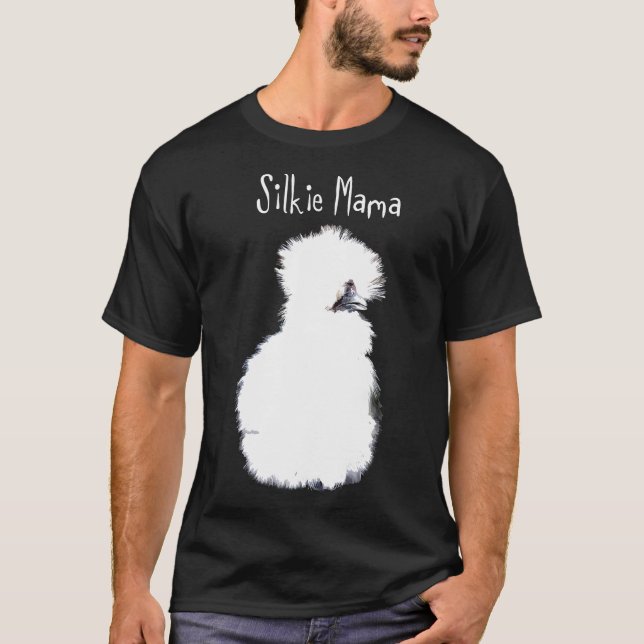 Hühnchen - Silkie Mama White Fluffy Silky Chicken T-Shirt (Vorderseite)