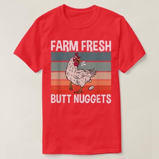 Hühner-Bauer Frische Hintern Nuggets T-Shirt (Design vorne)