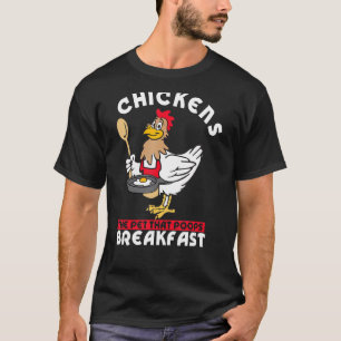 Hühner das Haustier, das zum Frühstück in der Land T-Shirt