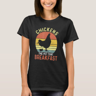 Hühner, die Haustiere, die das Frühstück scheißen T-Shirt