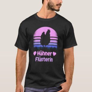 Hühner Flüsterer Kostüm Bauer Huhn T-Shirt