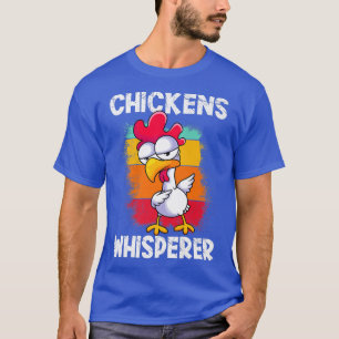Hühner flüstern Bauer Hühnchen T-Shirt