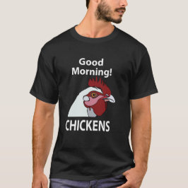 Hühner Guter Morgen Funny Chicken Whispern T-Shirt