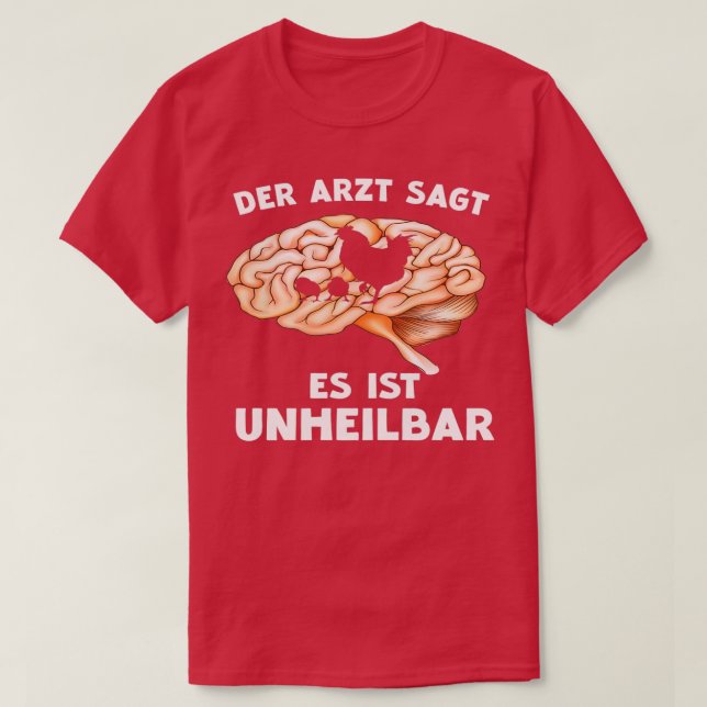 Hühner Hühner Der Arzt sagt, es sei unheilbar T-Shirt (Design vorne)
