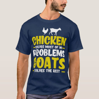 Hühner löst die meisten Probleme Bauer Hühnchen &  T-Shirt