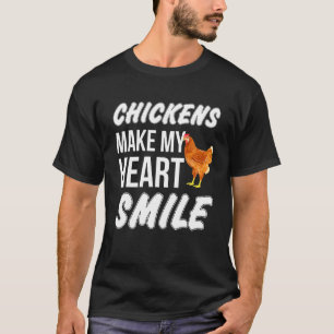 Hühner machen mein Herz lächeln Bauernhuhn T-Shirt