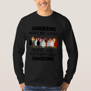 Hühner machen mich glücklich Leute gut, deshalb ha T-Shirt