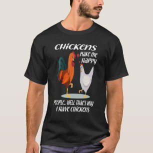 Hühner machen mich glückliche Menschen Na ja, desh T-Shirt