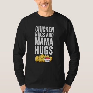 Hühner Nuggets Mama Hugs Frauen Männer Kinder T-Shirt