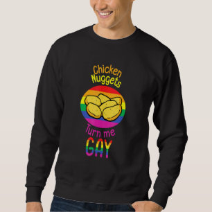 Hühner Nuggets verwandeln mich schwule Frauen Männ Sweatshirt