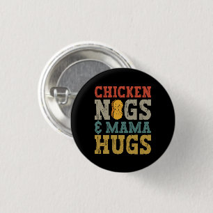 Hühner Nugs und Mama Hugs Kleinkind Nugget Lover Button