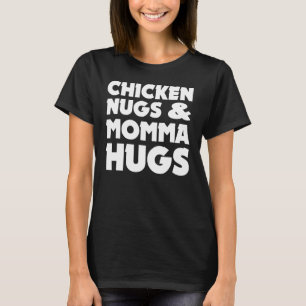 Hühner Nugs und Momma Hugs Niedliche Kinder Gesche T-Shirt
