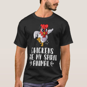 Hühner sind mein Geist T-Shirt