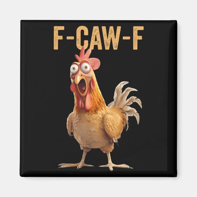 Hühner-Spaß F-caw-f-Shirt Unangemessenes Zitat Ro Magnet (Vorne)