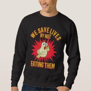 Hühner Spaß Lebensmittel Vegetarische Vegane Veggi Sweatshirt