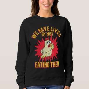 Hühner Spaß Lebensmittel Vegetarische Vegane Veggi Sweatshirt