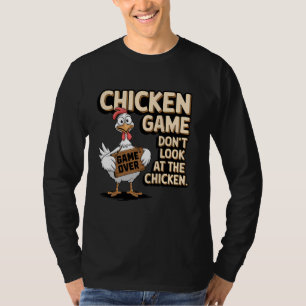 Hühner Spiel Schau dir nicht das Huhn Lustig C T-Shirt