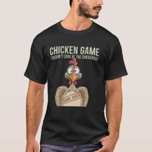 Hühner Spiel Schau nicht auf das Huhn Lustig Komis T-Shirt
