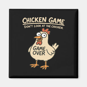Hühner Spiel Schau nicht auf das Huhn Lustiges Huh Magnet