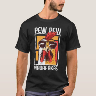 Hühner Sprüche Huhn  Hühnerliebe Pew Pew Verrückt T-Shirt