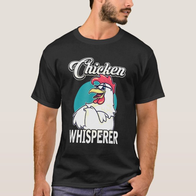 Hühner Whisperer Spaß Geflügel Bauer T-Shirt (Vorderseite)