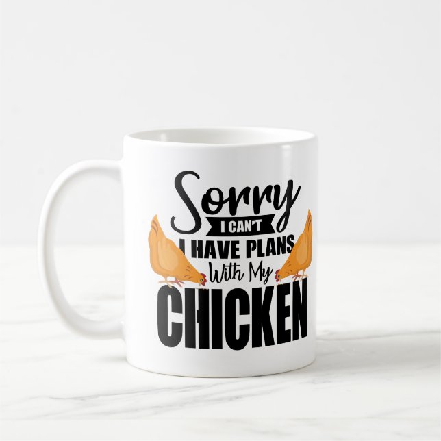 Hühnerangebot: Entschuldigung, dass ich Pläne mit  Kaffeetasse (Links)