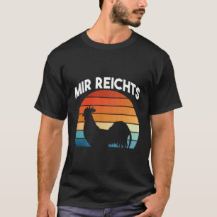 Hühneraufdruck Ich habe genug, ich gehe zu meinem T-Shirt