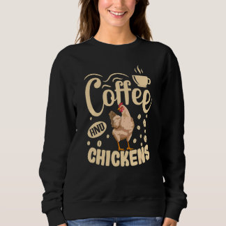 Hühnerbekleidung Kaffe Suchtkranker für Hühnerbesi Sweatshirt