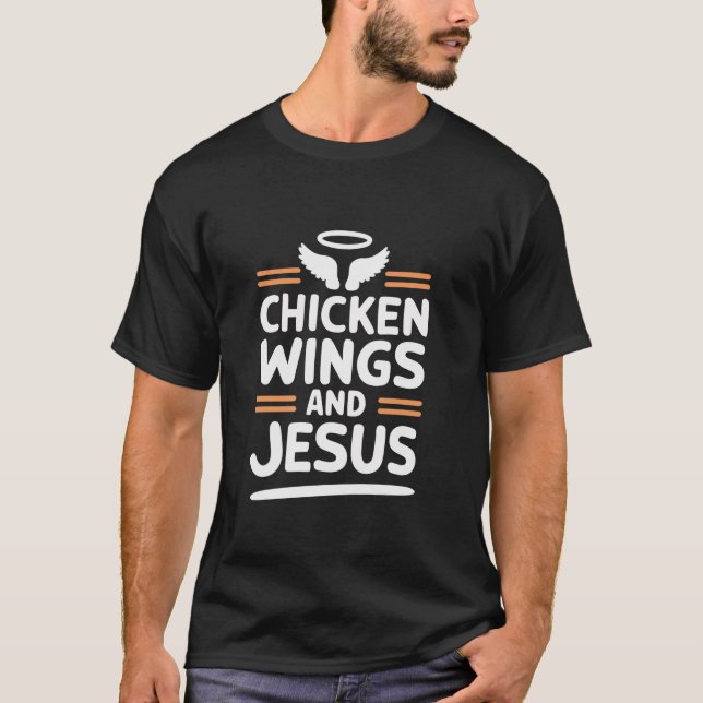 Hühnerflügel und Jesus Feinschmecker T Shirt (Vorderseite)