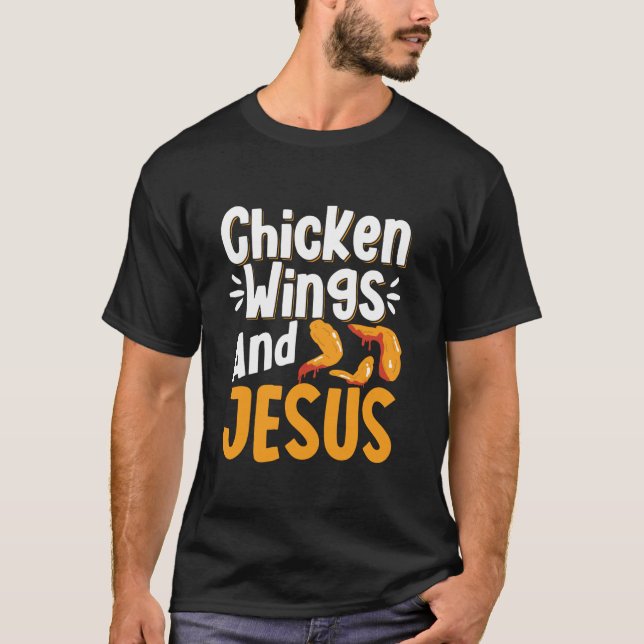 Hühnerflügel und Jesus Feinschmecker T Shirt (Vorderseite)