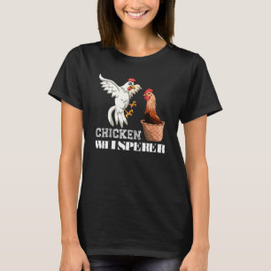 Hühnerflüsterer Henne Vogel Tier Bauer Huhn T-Shirt