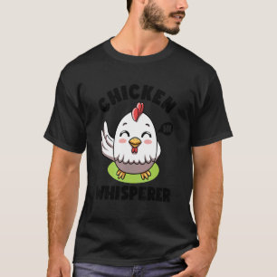 Hühnerflüsterer Ich spreche mit Hühnerzüchter Henn T-Shirt