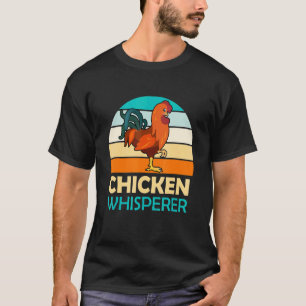 Hühnerflüsterer Landwirt Geflügel Hühnerbesitzer T-Shirt