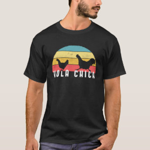 Hühnerflüsterer und Hola Chica T-Shirt
