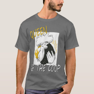 Hühnerkönigin der Coop T-Shirt