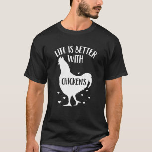Hühnerliebhaber 'Das Leben ist besser mit Hühnern' T-Shirt