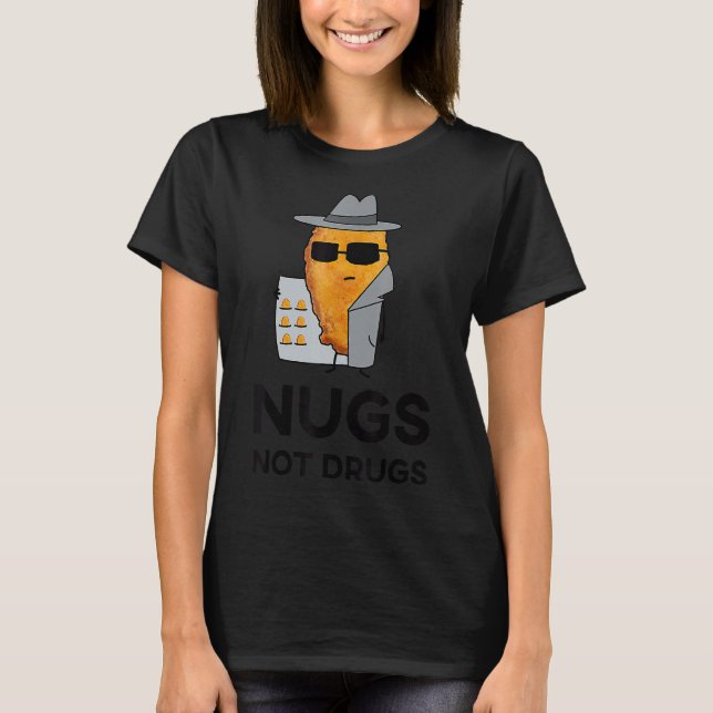 Hühnernuggets, keine Drogen T-Shirt (Vorderseite)